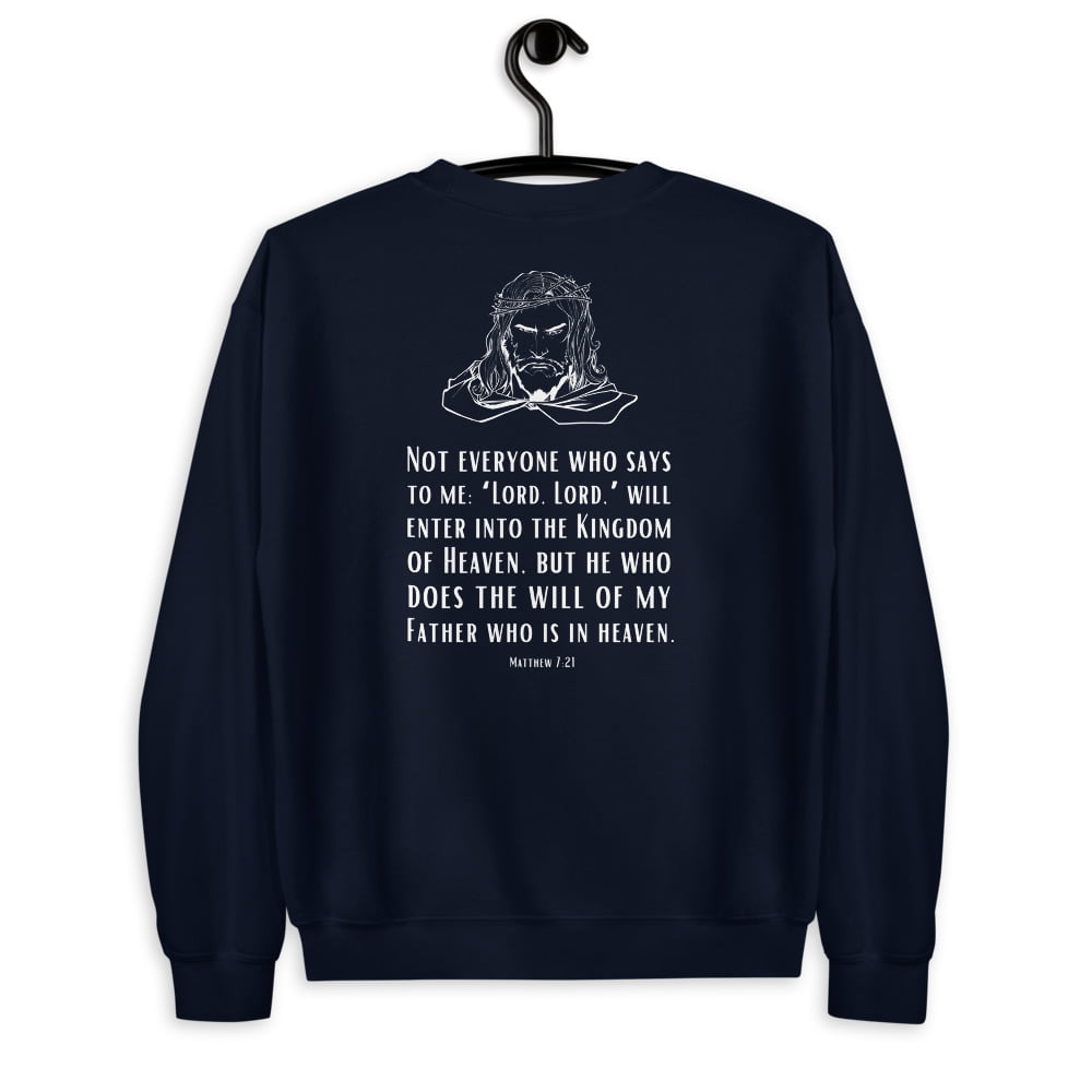 Not everyone who says Lord Lord - Unisex Christian Sweatshirt | My ...