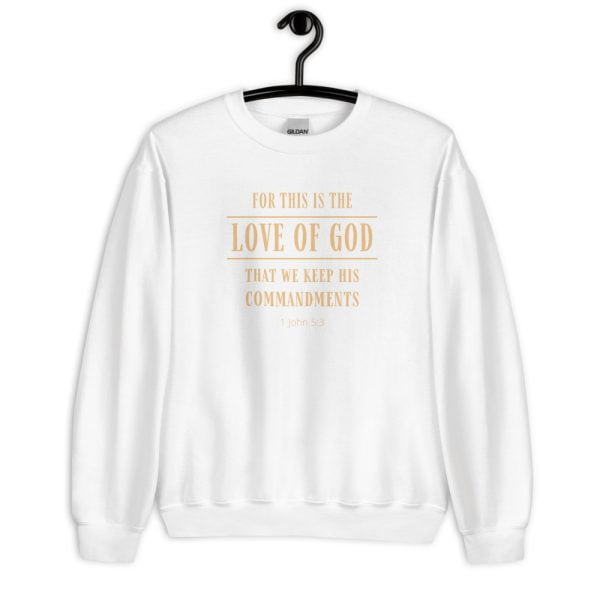 For this is the Love of God - Unisex Christian Sweatshirt | My Faith Store